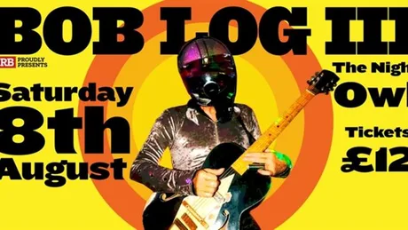 Bob Log III at The Night Owl