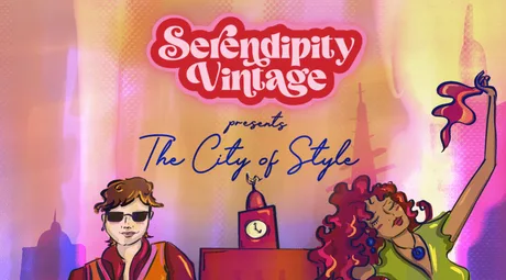 Serendipity Vintage Presents: The City of Style