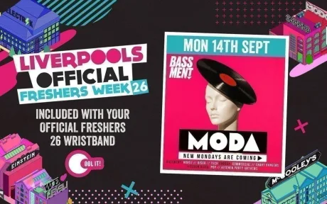 OFFICIAL FRESHERS DAY 2 - EVENT 1: MODA 🔊🪩 BRAND NEW MONDAYS @ BASSMENT ⤵️🪅 - LIVERPOOL'S UNDERGOUND NIGHTCLUB