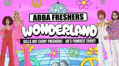 Edinburgh ABBA Wonderland 🌈 - Freshers Move in Party - Sold out 10 years running! 🏆