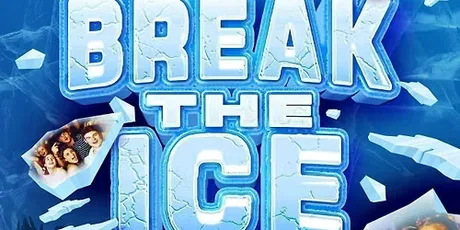 BREAK THE ICEπ§ (PART OF FRESHERS FEST 26)