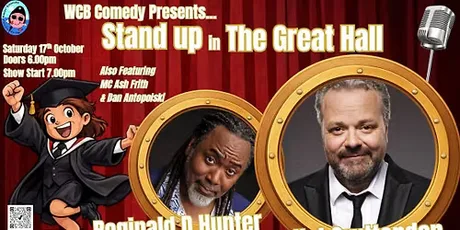 WCB Comedy at The Great Hall at The Leys with Headliner Hal Cruttenden & Reginald D Hunter