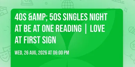 40s & 50s Singles Night at Be at One Reading | Love at First Sign