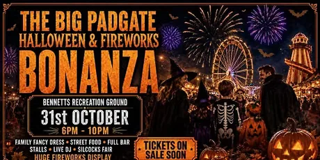 The BIG PADGATE HALLOWEEN & FIREWORKS BONANZA