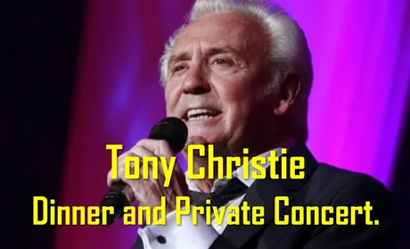 An evening with Tony Christie - Private Concert and Dinner