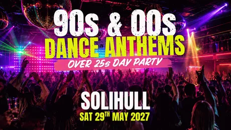 90s & 00s Dance Anthems Day Party: Solihull