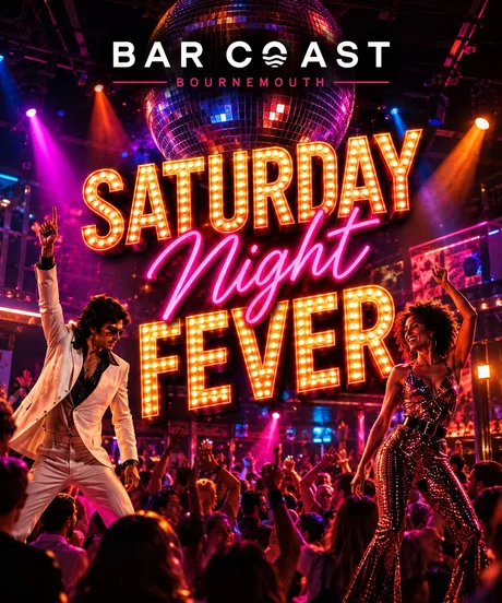 🪩 SATURDAY NIGHT FEVER | BAR COAST 🪩🎁 FREE £5 EL MURRINO VOUCHER WITH EVERY TICKET! (T&Cs apply)