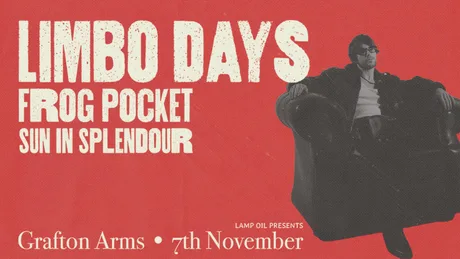 Limbo Days "The Landing" | Frog Pocket, Sun In Splendour | Grafton Arms, Manchester