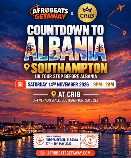 Countdown to Albania: Southampton — Afrobeats Getaway x CRIB