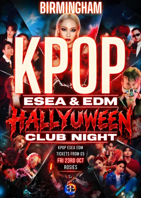 BIRMINGHAM ESEA Halloween Rave Part 1: Pre-Hallyuween Club Night | KPop HipHop Anime EDM & More | £5 Tickets for Soc Members & Dance teams | 23/10/26