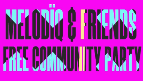 MELODÏQ & FRIENDS | Free Party | Day to Night