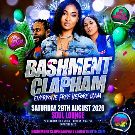 Bashment Clapham - Everyone Free Before 12AM