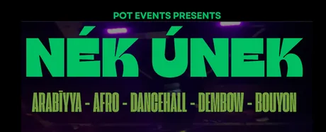NÉK ÚNEK - The ʿArabīyya, Afro & Caribbean Party