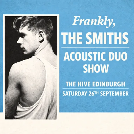 Frankly, The Smiths / Acoustic Duo Show/ The Hive / Edinburgh/ 26th Sept