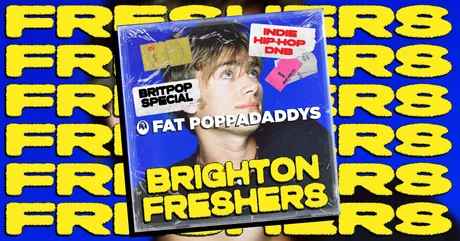 Fat Poppadaddys: BRIGHTON FRESHERS