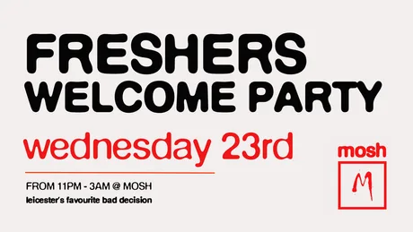 🚨 FRESHERS WELCOME PARTY @ MOSH 🚨