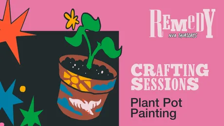 CRAFTING SESSIONS - PLANT POT PAINTING - THURSDAY 15TH OCTOBER