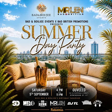 THE DOUBLE BAD SUMMER DAY PARTY (BAD & BOUJEE EVENTS X BAD BRITISH PROMOTIONS)