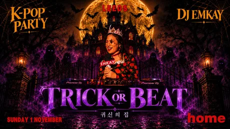 Leeds KPOP HALLOWEEN "TRICK OR BEAT" with DJ EMKAY | Sunday 1st November