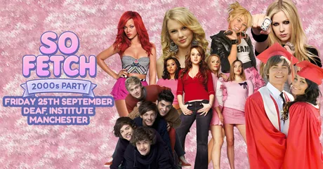 So Fetch - 2000s Party