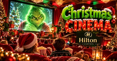 The Grinch · Live Hosted Cinema · Hilton Liverpool · Saturday 12 December