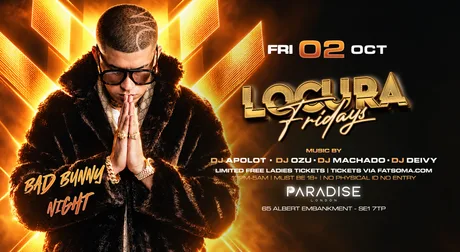 BAD BUNNY CLASSICS TRAP ERA “LOCURA FRIDYAS” @PARADISE NIGHTCLUB