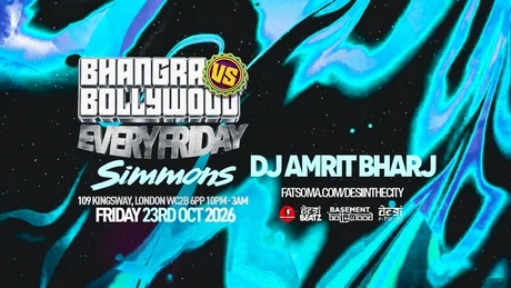BHANGRA VS BOLLYWOOD : EVERY FRIDAY! | 23.10.26 | SIMMONS HOLBORN