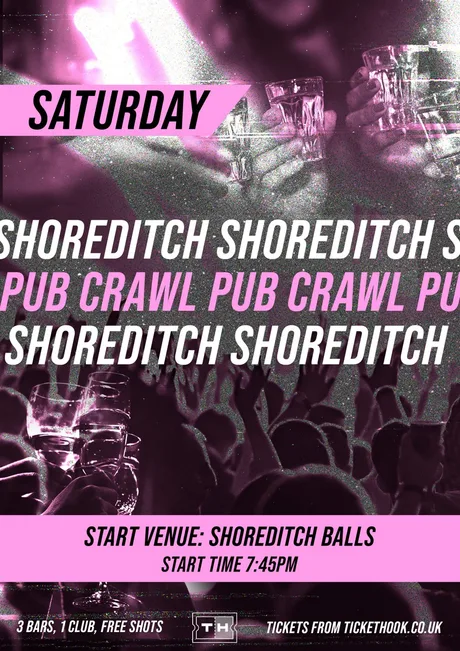 SHOREDITCH BAR CRAWL SATURDAY 7TH NOVEMBER