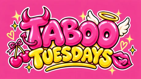 TABOO TUESDAYS 😈🍒