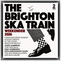 The Brighton Ska Train August Bank Holiday Weekender 2026!