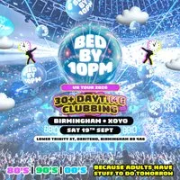 Bed By 10pm - Birmingham