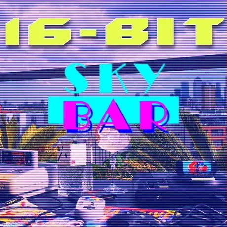 16-BIT SKY BAR: A Rooftop Retro Gaming like no other...