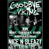 Ein/Goodbye Viking/Best. Tuesday. Ever/ Agemaazubaa NiceNSleazy