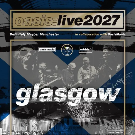 Oasis Live '27 - Glasgow - Oasis Gig Days