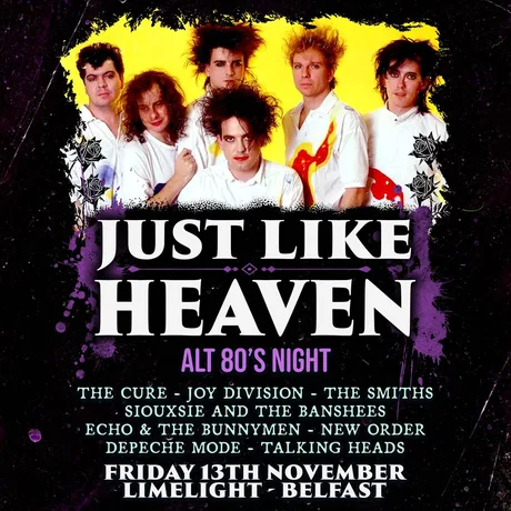 Just Like Heaven: Alt 80s Night (Belfast)