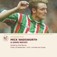 An Evening with Mick Wadsworth & David Reeves