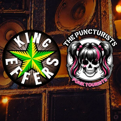 King Effers + Puncturists - FREE EVENT NO TICKET NEEDED