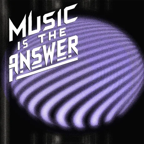 Music Is The Answer