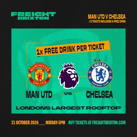 FANZONE 4D x Freight Brixton PL: Manchester United V Chelsea