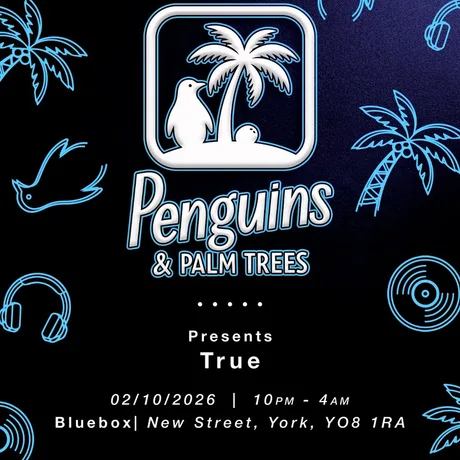 Penguins & Palm Trees Presents: True