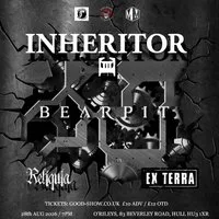 Inheritor, Bearpit, Reliquia & Ex Terra
