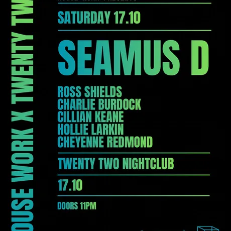 House Work presents Twenty Two | 17.10
