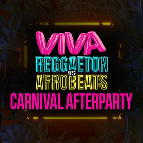 VIVA Reggaeton vs Afrobeats - Carnival Afterparty