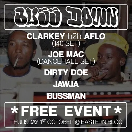 Bussdown presents - Clarkey, Aflo, Joe Mac + more at Easter Bloc