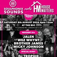 Soulphonix Sounds Meets House Matters Reunion