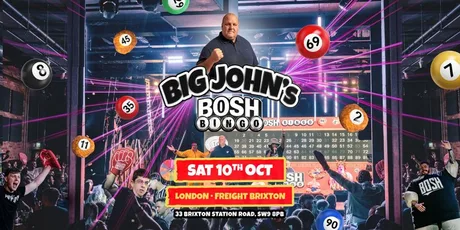 Big John's Bosh Bingo - London