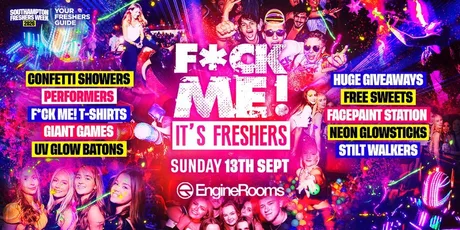 F*CK ME It's Freshers Southampton