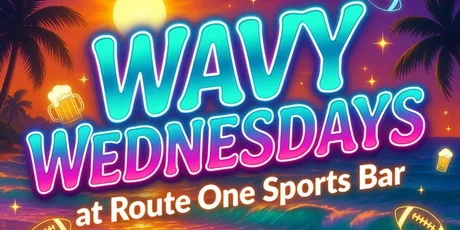 WAVY WEDNESDAYS @ ROUTE ONE