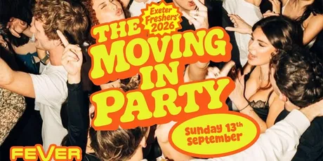 The Moving In Party - Exeter Freshers 2026
