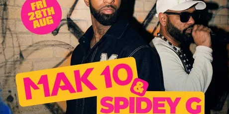 MAK 10 & SPIDEY G